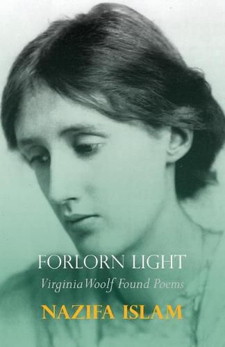 Cover image for Forlorn Light: Virginia Woolf Found Poems