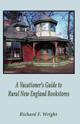 Cover image for A Vacationer's Guide to Rural New England Bookstores