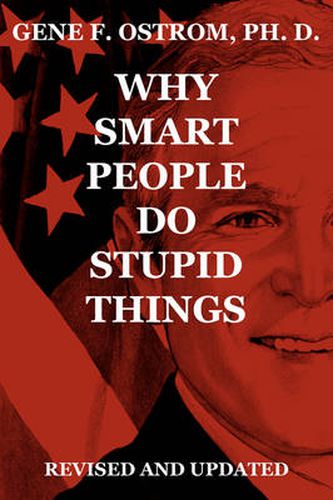 Cover image for Why Smart People Do Stupid Things