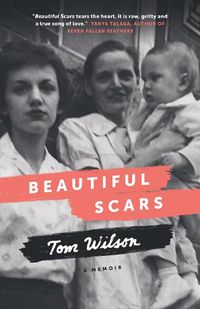 Cover image for Beautiful Scars: Steeltown Secrets, Mohawk Skywalkers and the Road Home