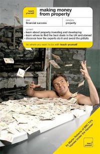 Cover image for Making Money from Property: The Guide To Property Investing and Developing