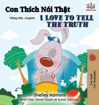 Cover image for I Love to Tell the Truth (Vietnamese English Bilingual Book)