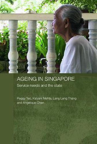 Cover image for Ageing in Singapore: Service needs and the state