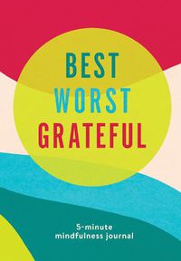Cover image for Best Worst Grateful - Color Block