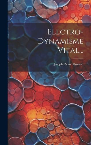 Cover image for Electro-dynamisme Vital...