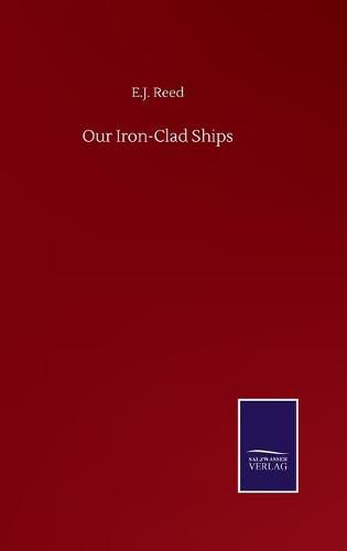 Cover image for Our Iron-Clad Ships