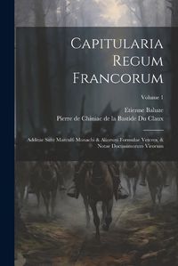 Cover image for Capitularia Regum Francorum