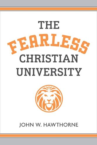 Cover image for The Fearless Christian University