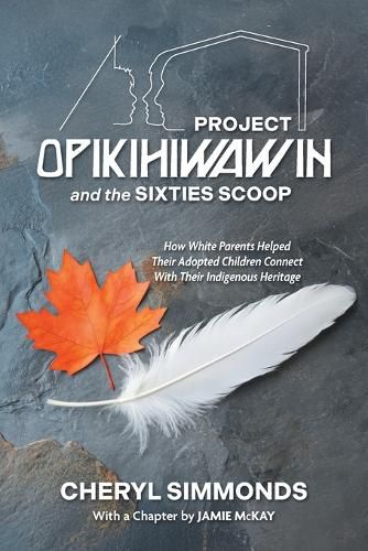 Cover image for Project Opikihiwawin and the Sixties Scoop