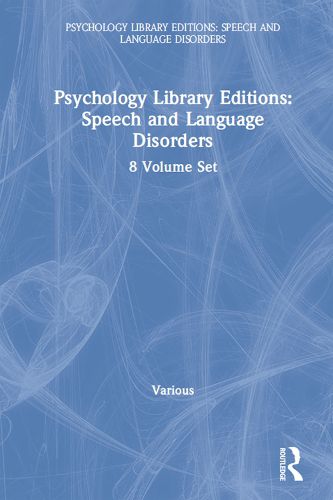 Cover image for Psychology Library Editions: Speech and Language Disorders: 8 Volume Set