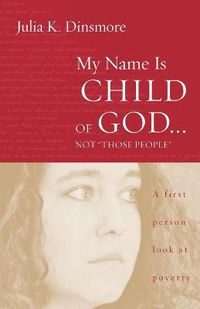 Cover image for My Name Is Child of God ... Not  Those People