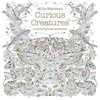 Cover image for Millie Marotta's Curious Creatures: a colouring book adventure