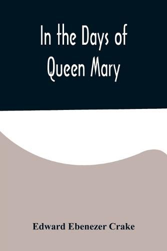 Cover image for In the Days of Queen Mary