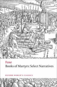 Cover image for Foxe's Book of Martyrs: Select Narratives