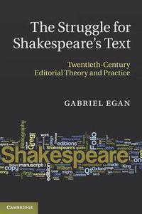 Cover image for The Struggle for Shakespeare's Text: Twentieth-Century Editorial Theory and Practice