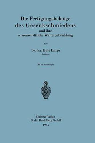 Cover image for Die Fertigungsbelange des Gesenkschmiedens und ihre wissenschaftliche Weiterentwicklung