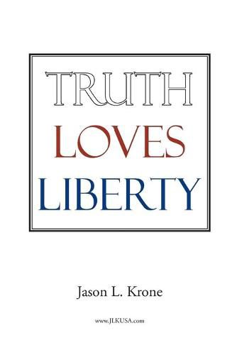 Cover image for Truth Loves Liberty