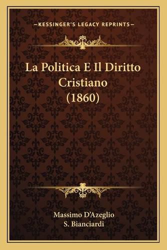 La Politica E Il Diritto Cristiano (1860)