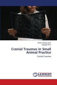 Cover image for Cranial Traumas in Small Animal Practice