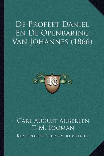 de Profeet Daniel En de Openbaring Van Johannes (1866)