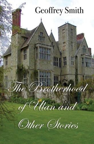 Cover image for The Brotherhood of Ulan: and Other Stories