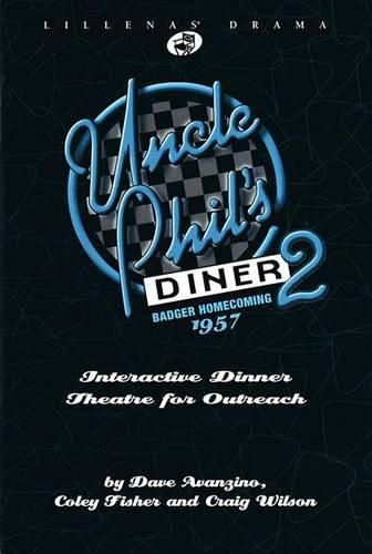 Uncle Phil's Diner: Interactive Dinner Theatre for Outreach