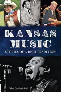 Cover image for Kansas Music: Stories of a Rich Tradition