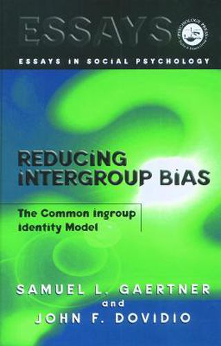 Cover image for Reducing Intergroup Bias: The Common Ingroup Identity Model