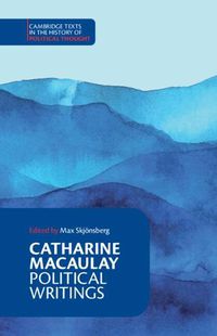 Cover image for Catharine Macaulay: Political Writings