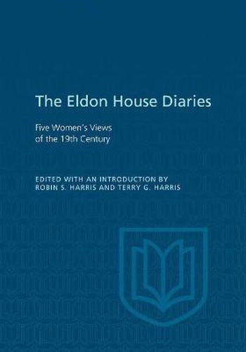 Cover image for Eldon House Diaries: Five Women's Views of the 19th Century