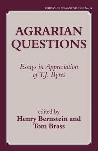 Agrarian Questions: Essays in Appreciation of T. J. Byres