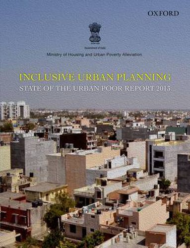 Cover image for Inclusive Urban Planning: State of the Urban Poor Report 2013