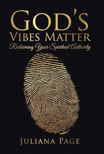 Cover image for God's Vibes Matter: Reclaiming Your Spiritual Authority