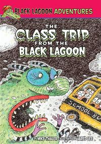 Cover image for Class Trip from the Black Lagoon