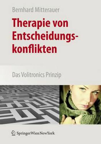 Cover image for Therapie Von Entscheidungskonflikten: Das Volitronics-Prinzip
