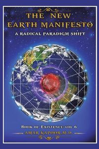 Cover image for The New Earth Manifesto: A New Operating System and a Radical Paradigm Shift