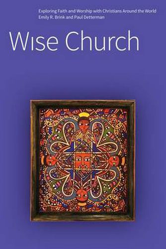 Cover image for Wise Church: Exploring Faith and Life with Christians Around the World