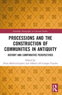 Cover image for Processions and the Construction of Communities in Antiquity