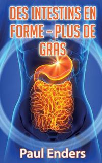 Cover image for Des intestins en forme - plus de gras