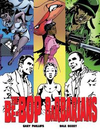 Cover image for The Be-Bop Barbarians: A Graphic Novel