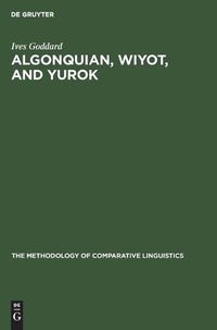 Cover image for Algonquian, Wiyot, and Yurok: Proving a Distant Genetic Relationship