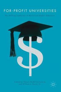 Cover image for For-Profit Universities: The Shifting Landscape of Marketized Higher Education