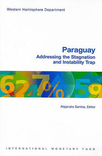 PARAGUAY: Addressing the Stagnation and Instability Trap