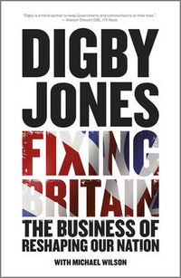 Cover image for Fixing Britain: The Business of Reshaping Our Nation