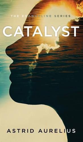 The Evangeline Series: Catalyst