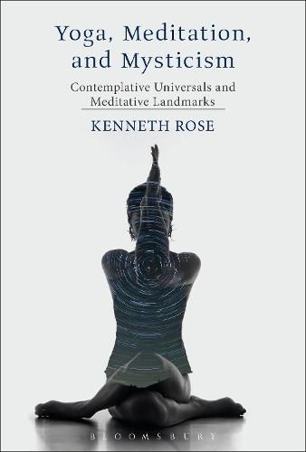 Yoga, Meditation, and Mysticism: Contemplative Universals and Meditative Landmarks