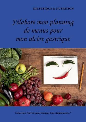 J'elabore mon planning de menus pour mon ulcere gastrique