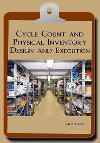 Cover image for Cycle Count and Physical Inventory Design and Execution