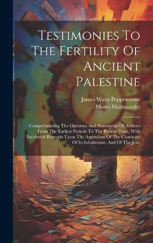 Testimonies To The Fertility Of Ancient Palestine