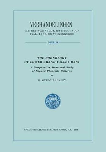 Cover image for The Phonology of Lower Grand Valley Dani: A Comparative Structural Study of Skewed Phonemic Patterns